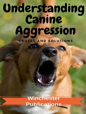cover image of Understanding Canine Aggression